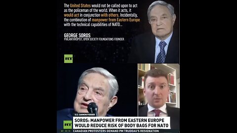 George Soros, suggesting that NATO should use the people of Eastern Europe to avoid NATO BODY BAGS