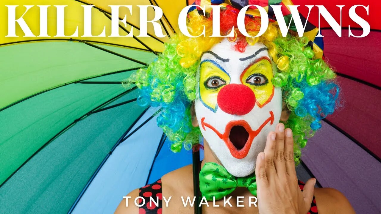 Killer Clowns by Tony Walker