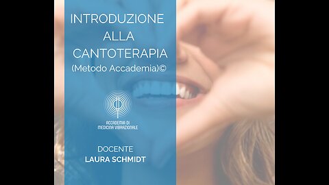 Introduzione alla Cantoterapia (Metodo Accademia)©