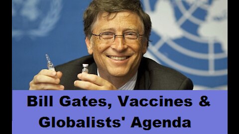 Bill Gates, Vaccines & Evil Globalist Agenda - Tim Henderson [mirrored]