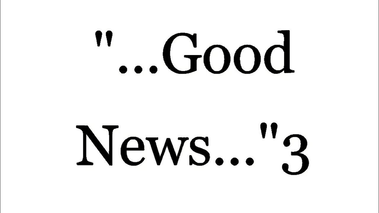 "...this Good News that saves you if..."3--The Good News 2