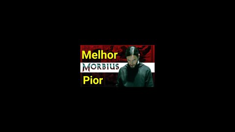 Morbius - O Melhor e O Pior #shorts