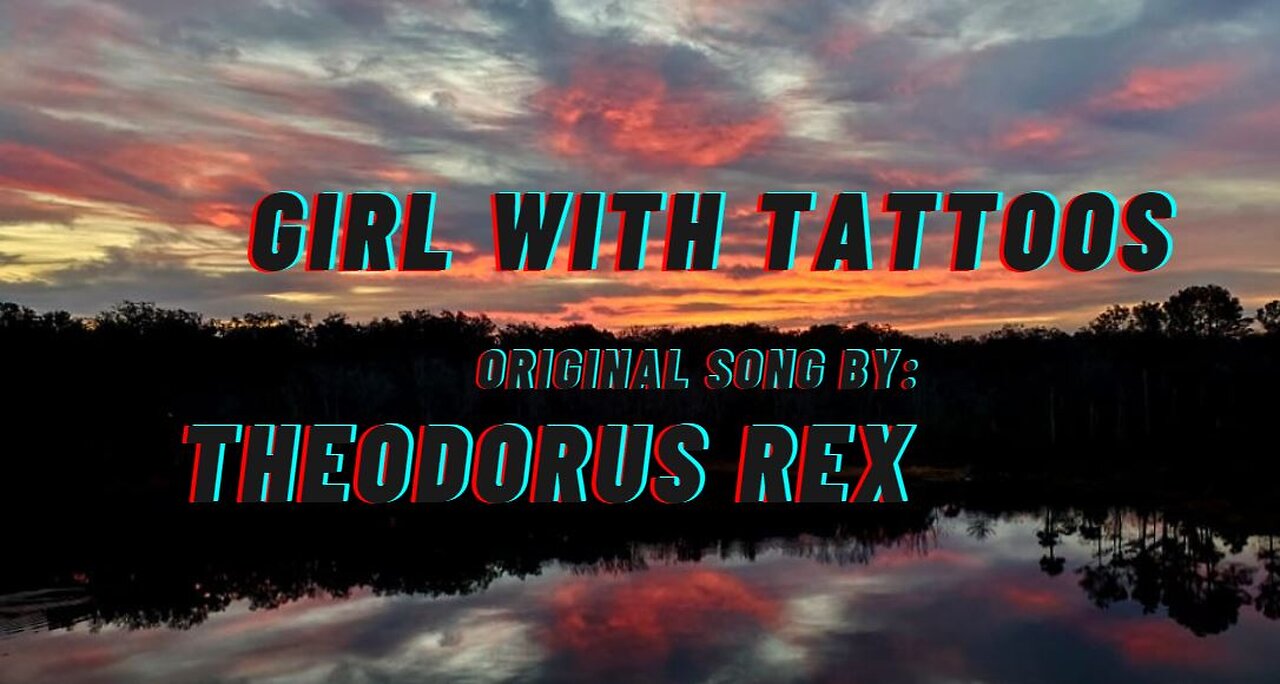 Girl with Tattoos - Original song - T rex