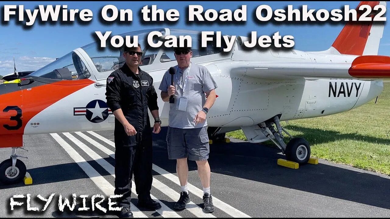 FlyWire On The Road Oshkosh22- You Can Fly Jets