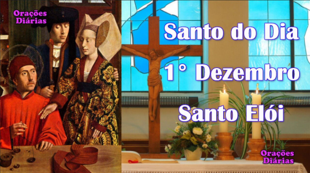 Santo do dia 1 de Dezembro, Santo Elói