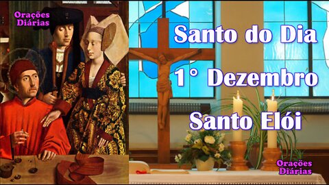 Santo do dia 1 de Dezembro, Santo Elói