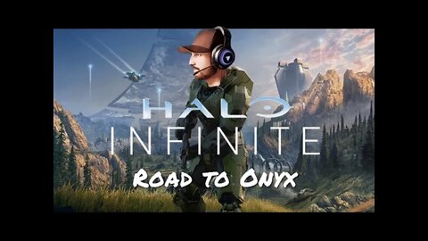 Halo Infinite Season 2 Road to Onyx pt. 1