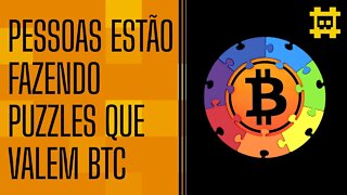 Por que pessoas estão fazendo puzzles que valem bitcoin, como o Satoshi's Treasure? - [CORTE]