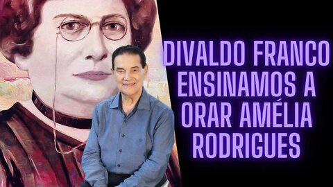 Divaldo Franco Ensinamos A Orar Amélia Rodrigues