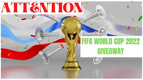 FIFA WORLD CUP 2022 GIVEAWAY FOR LUCKY FIRST 7 PERSON