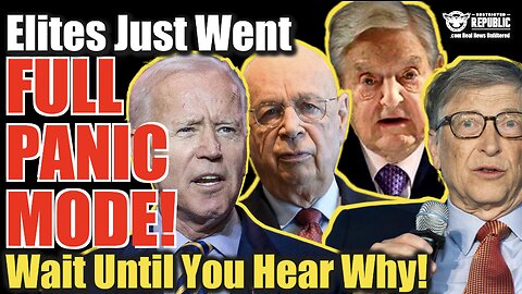 Elites Just Went Full Panic Mode—Wait Until You Hear Why & How They Intend To Stop It!