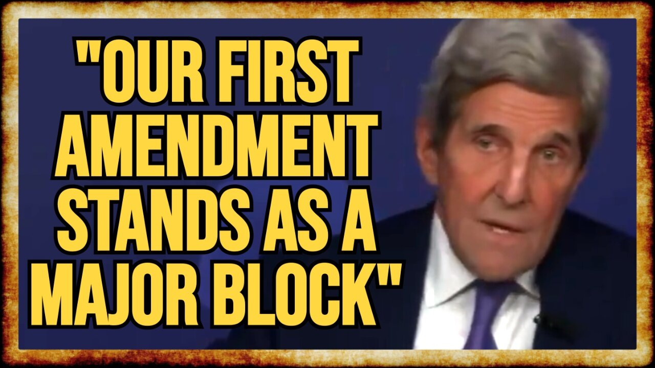 John Kerry Views the First Amendment as an OBSTACLE To CENSORSHIP