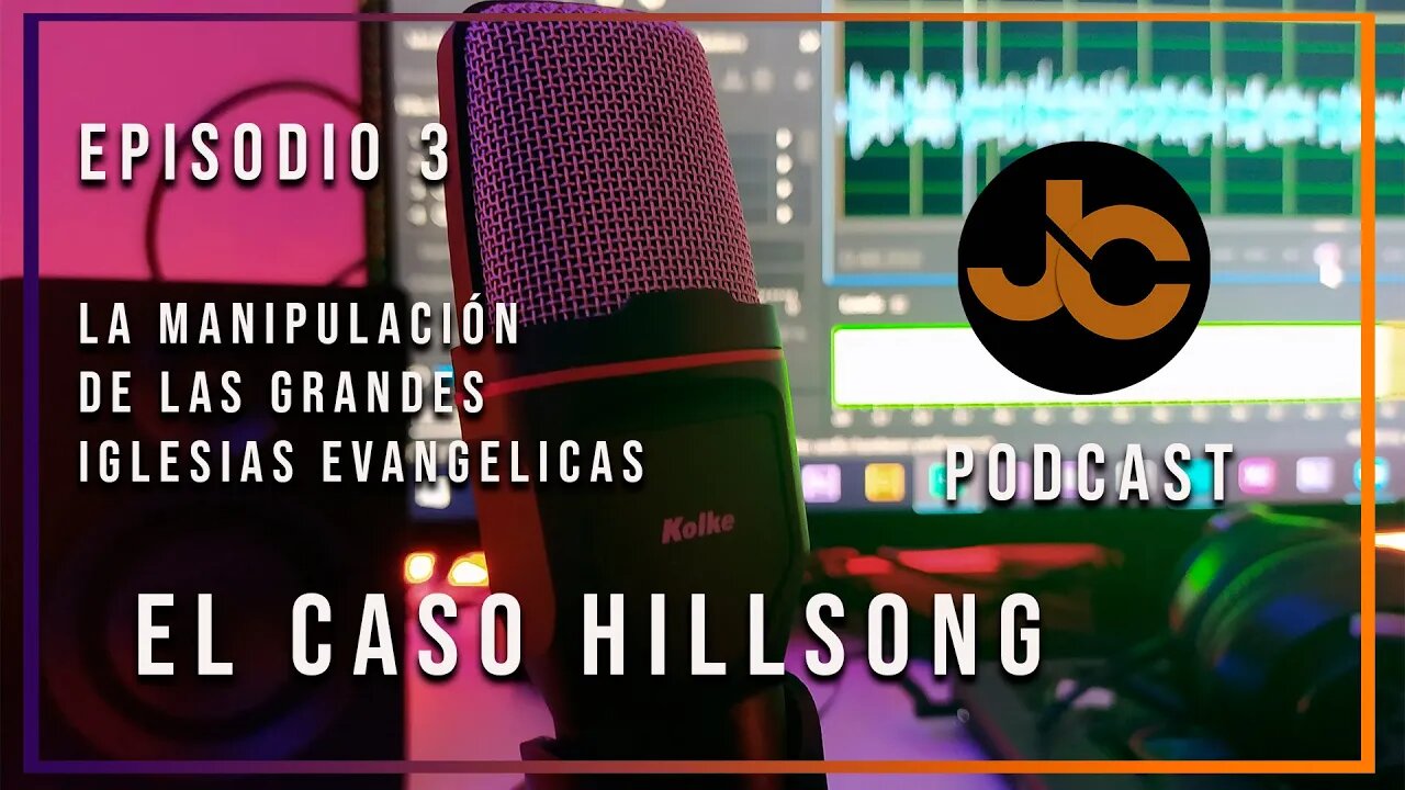 JC Podcast episodio 3 : La maquina de hacer dinero de Hillsong