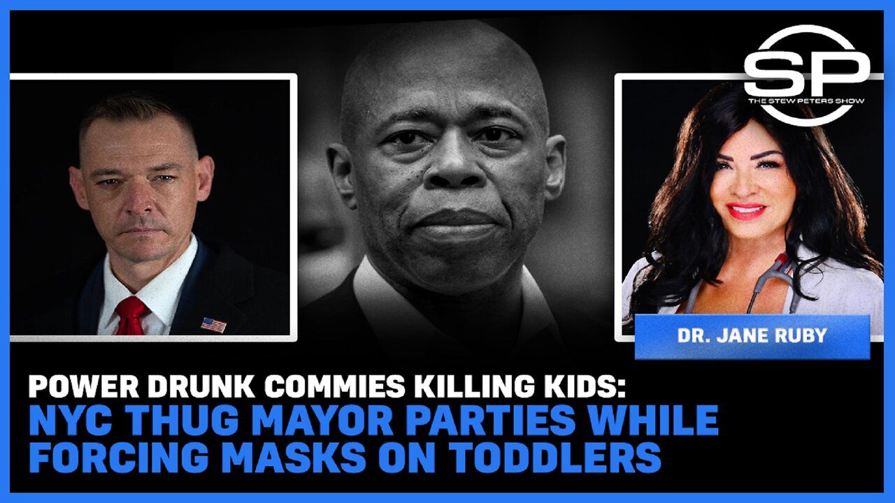 Power Drunk Commies Killing Kids: NYC Thug Mayor Parties While Forcing Masks on Toddlers