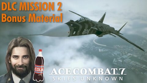 Ace Combat 7 DLC Mission 2 Bonus Material and Extra Dialogue