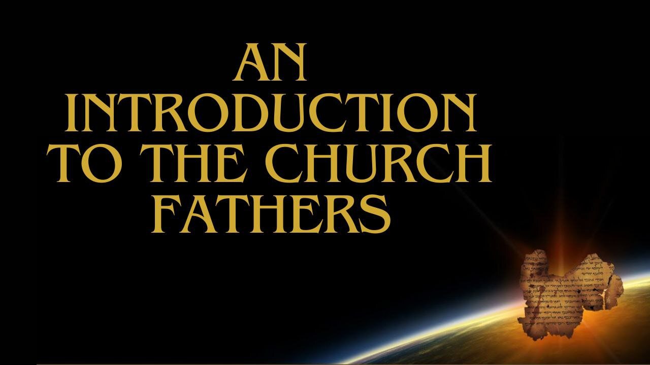 End Times Church Fathers Intro