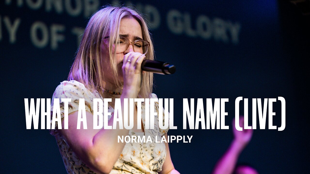 What A Beautiful Name (LIVE) - Norma Laipply