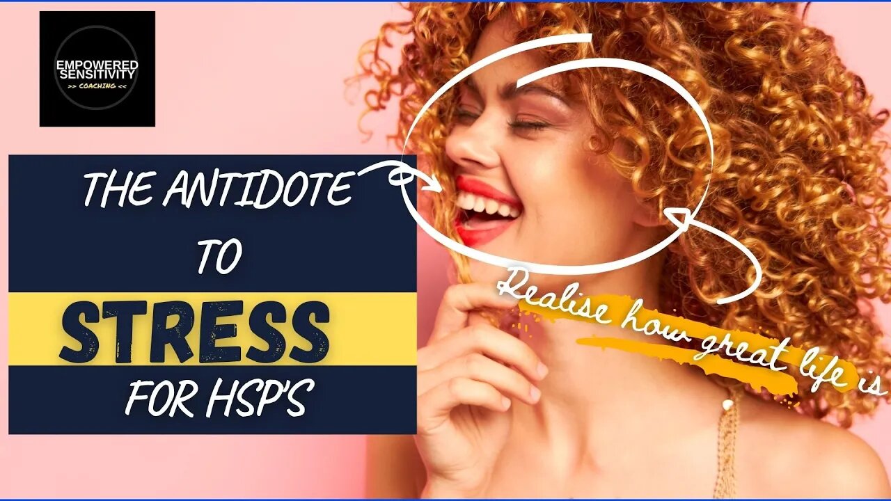 The Best Way For Highly Sensitive People (HSP) To Permanently Reduce Stress in Their Lives!