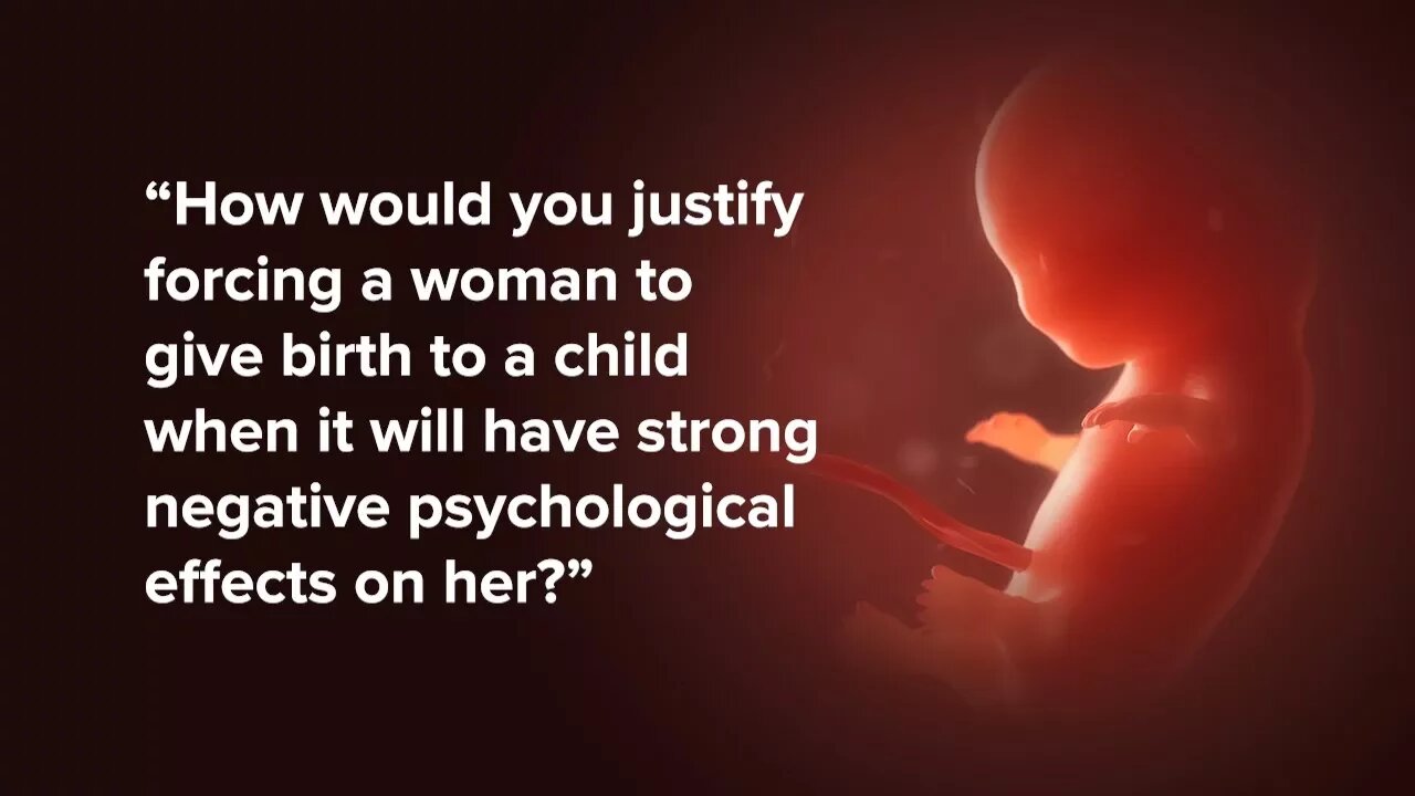 Is abortion justifiable because of the psychological effect on the mother?