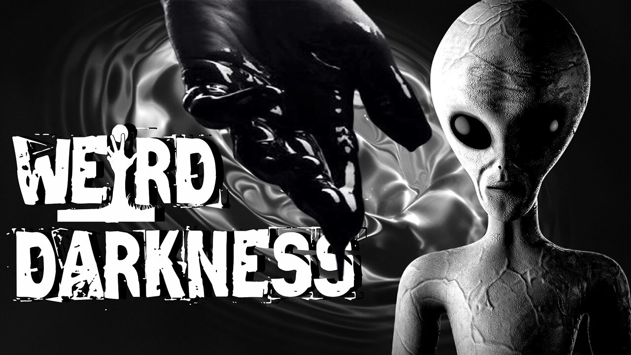 “THE ALIEN BLACK GOO INVADING EARTH” and More True Extraterrestrial Stories! #WeirdDarkness