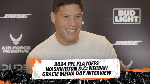 2024 PFL Playoffs 3 Washington D.C Media Day: Neiman Gracie Pre Fight Interview