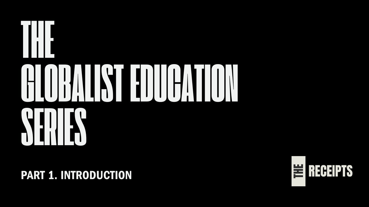 Introduction to the Globalist Education Series: Part 1