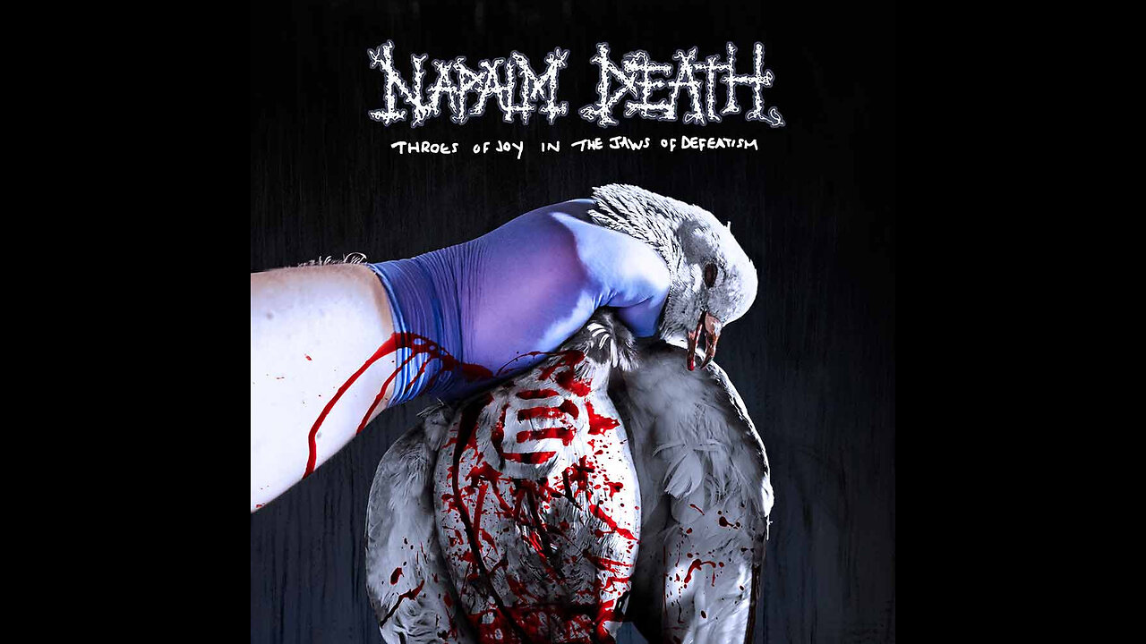 Napalm Death - Throes Of Joy In The Jaws Of Defeatism