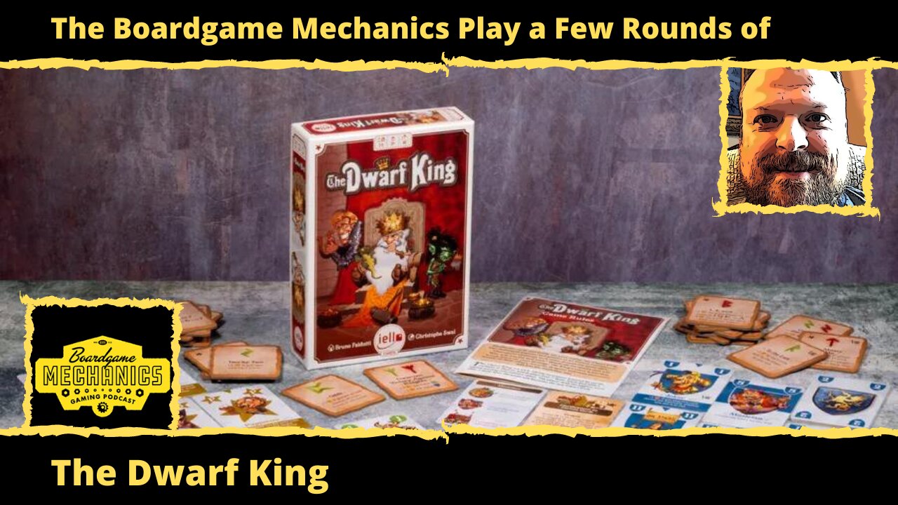 The Boardgame Mechanics Play a Few Rounds of The Dwarf King