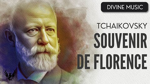 💥 TCHAIKOVSKY ❯ Souvenir de Florence, Op. 70 ❯ 432 Hz 🎶