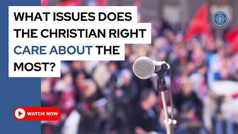 What issues does the Christian right care about the most?