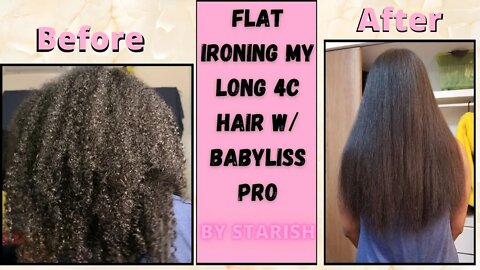 Flat Ironing My Long Natural 4C Hair With Babyliss Pro