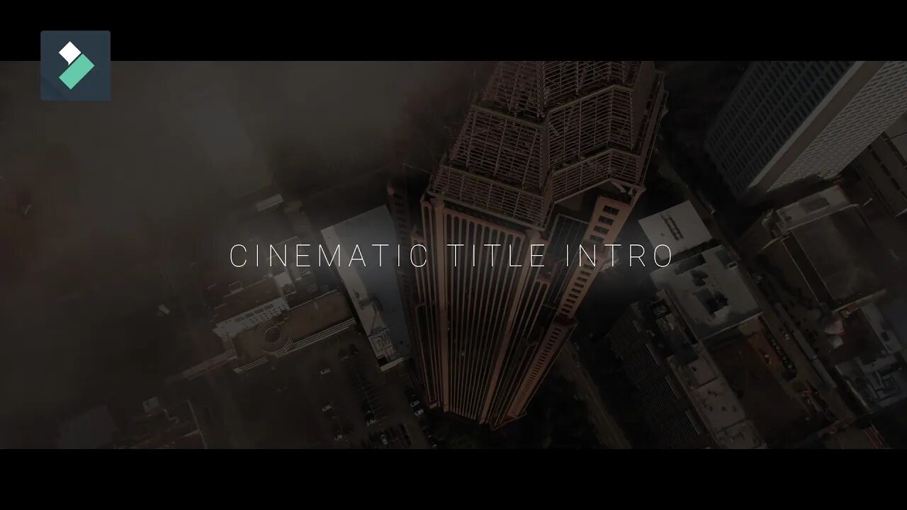 Cinematic Title Intro | WONDERSHARE FILMORA | Tutorial