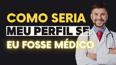 Se eu fosse médico, como seria o meu perfil do Instagram? | Instagram COmo Criar Um Perfil Vendedor