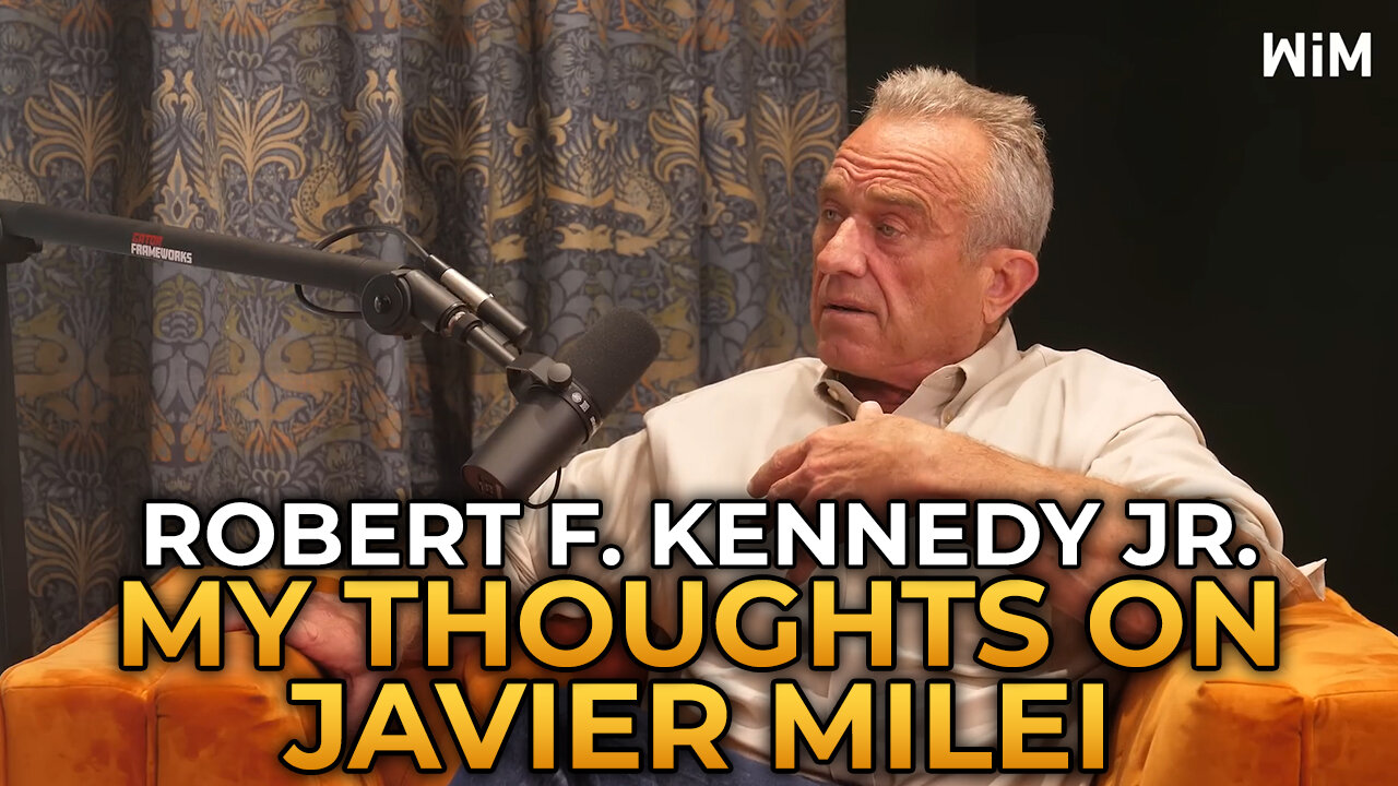 Robert F. Kennedy Jr. - My Thoughts on Javier Milei