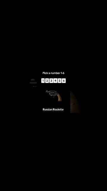Russian Roulette! Pick carefully