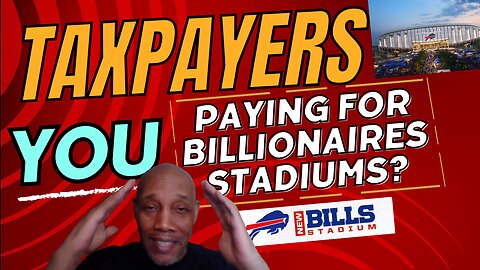 Taxpayers Paying For Stadiums? Buffalo Bills Bonds. State Of NY Steals