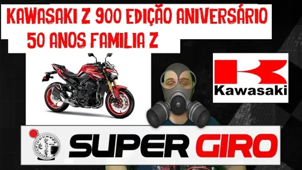 KAWASAKI Z 900 EDIÇÃO ANIVERSÁRIO 50 ANOS FAMILIA Z #CANALSUPERGIRO