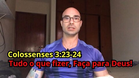 Reflexão Bíblica sobre Colossenses 3:23-24