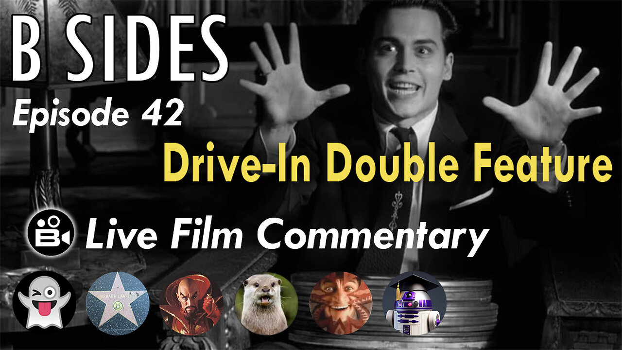 B SIDES Episode 42- Drive In Double Feature! - Live Riffs and Commentary