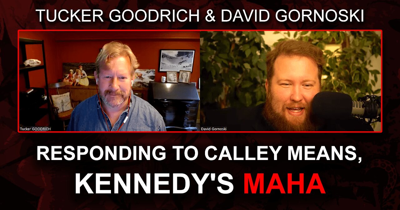 Tucker Goodrich Responds to Calley Means, Kennedy's MAHA