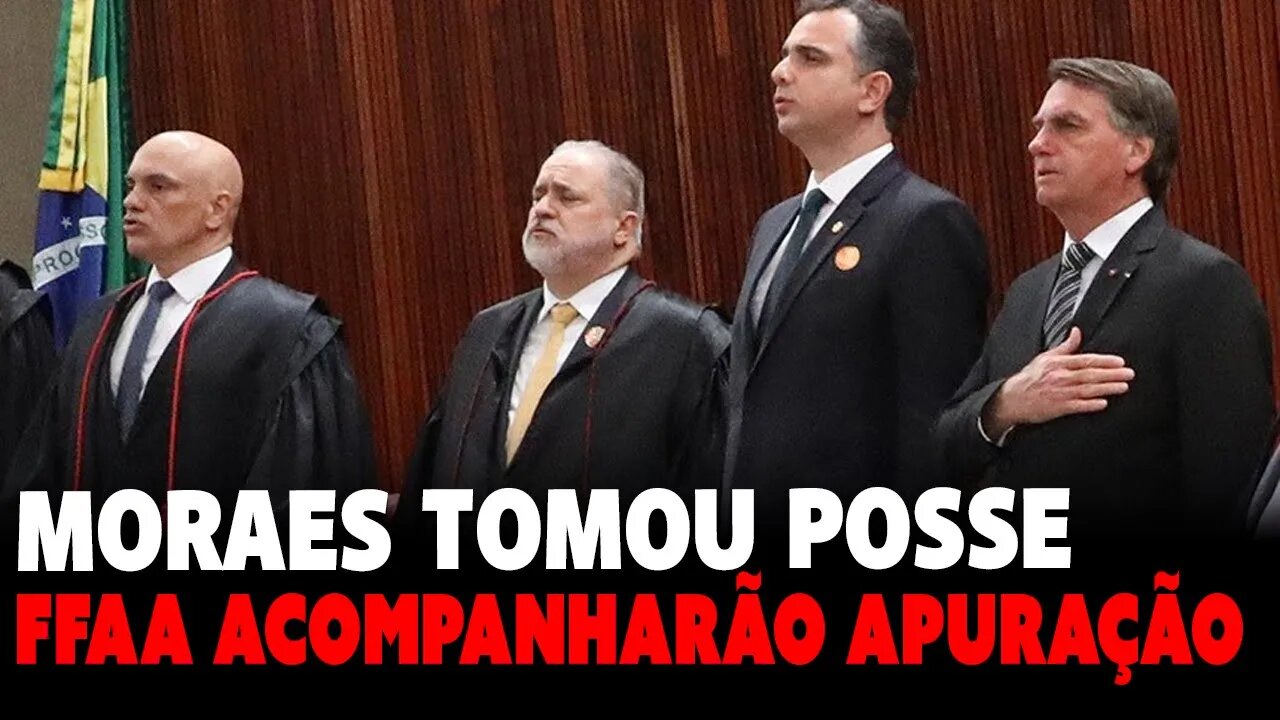 Excelente! Forças Armadas acompanharão apuração! - Moraes toma posse no TSE