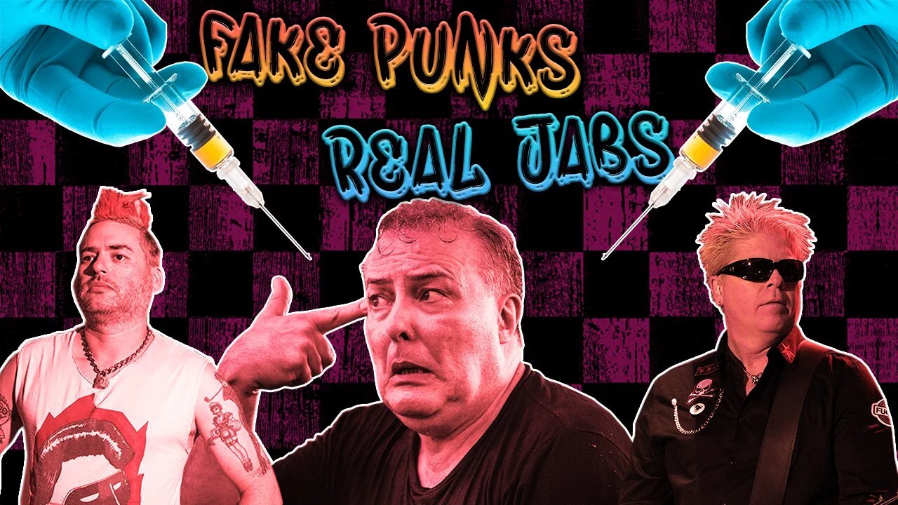 Fake Punks Get The Real Jab - #NewWorldNextWeek