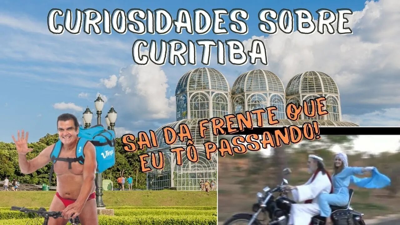 CURIOSIDADES SOBRE CURITIBA