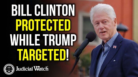 Bill Clinton Protected While Trump Targeted!
