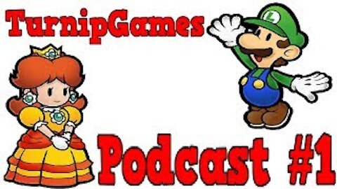 TurnipGames - "Podcast" #1 [Year of Luigi, Majora's Mask Remake, Wii U, Mario 64]