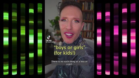 "Non-Binary" TikToker claims Boys & Girls don't exist, since they do (Leftism Overload)
