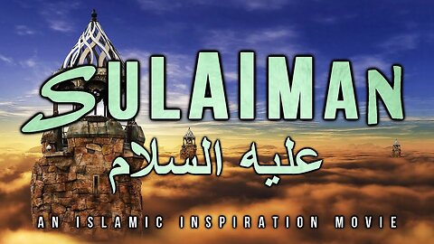 Sulaiman AS & His Mighty Unique Kingdom