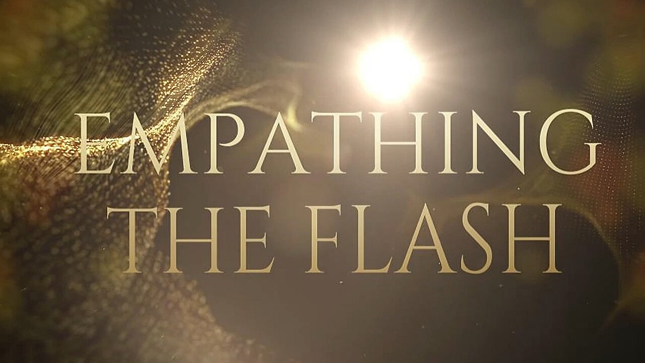 Empathing the Flash