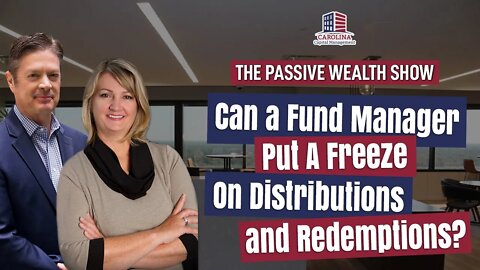 150 Can A Fund Manager Put A Freeze On Distributions & Redemptions? | Hard Money Lenders