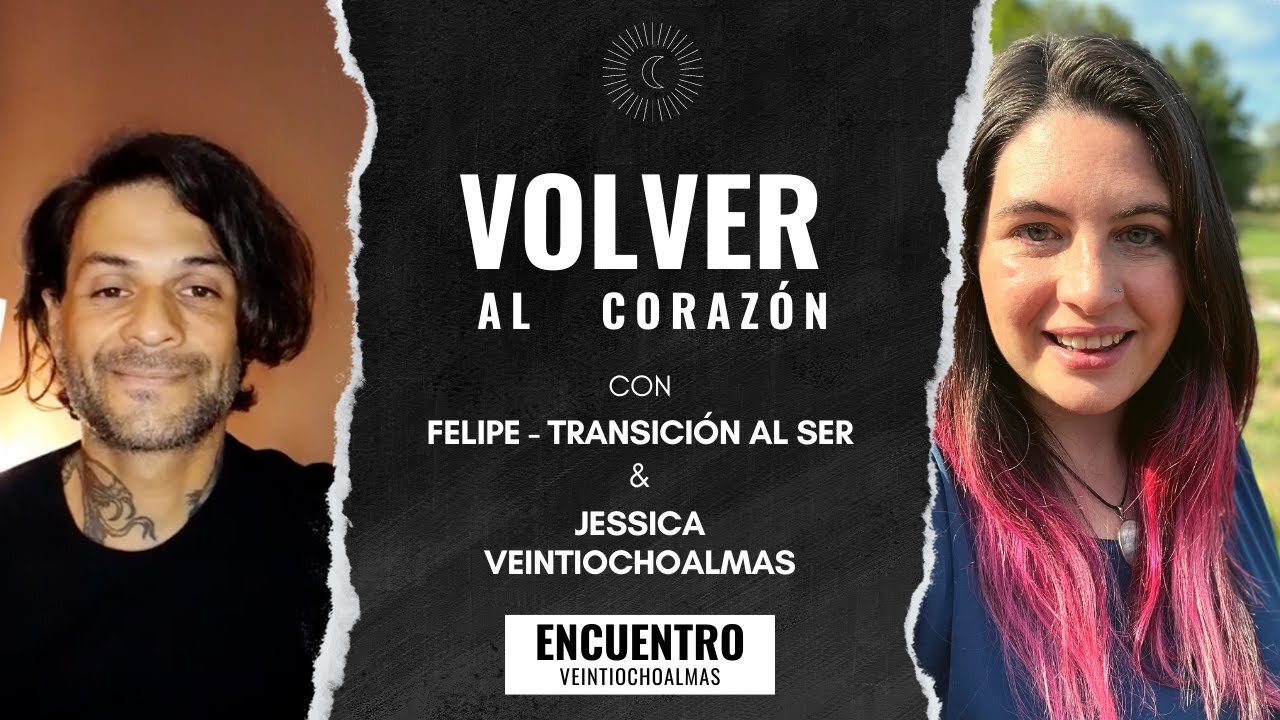 Todo cuanto vives tiene su explicación - Jessica veintiochoalmas y Felipe Transición al Ser